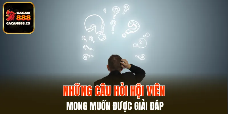 Các câu hỏi phổ biến khi bắt tay đăng ký