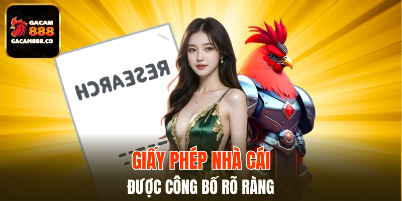 Giới thiệu GACAM888 về nhà cái sở hữu giấy phép nào từ tổ chức uy tín