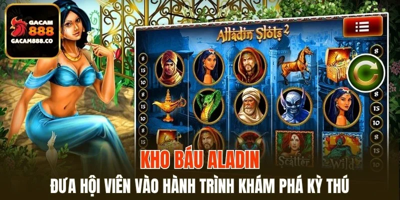 Kho Báu Aladin đưa hội viên vào hành trình khám phá kỳ thú