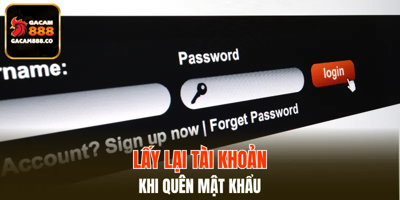 Lấy lại mật khẩu cực kỳ dễ dàng