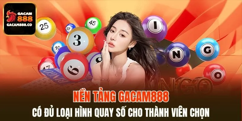 Nền tảng có đủ loại hình quay số cho thành viên chọn
