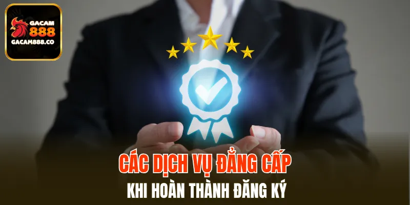 Những trải nghiệm đỉnh cao khi đăng ký xong