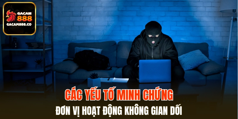 Những yếu tố nào chứng minh nhà cái không gian dối?