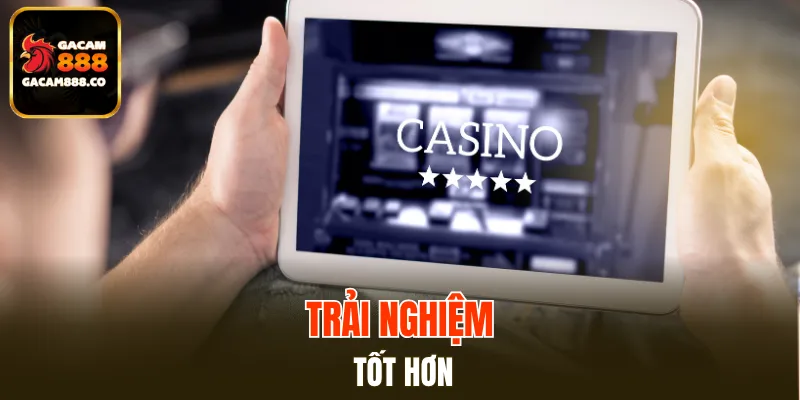 Tận hưởng cá cược trực tuyến trọn vẹn hơn