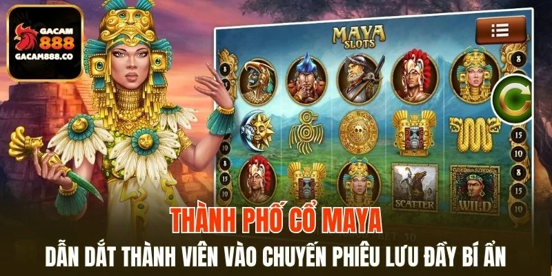 Thành Phố Cổ Maya sở hữu hình ảnh thiết kế ấn tượng