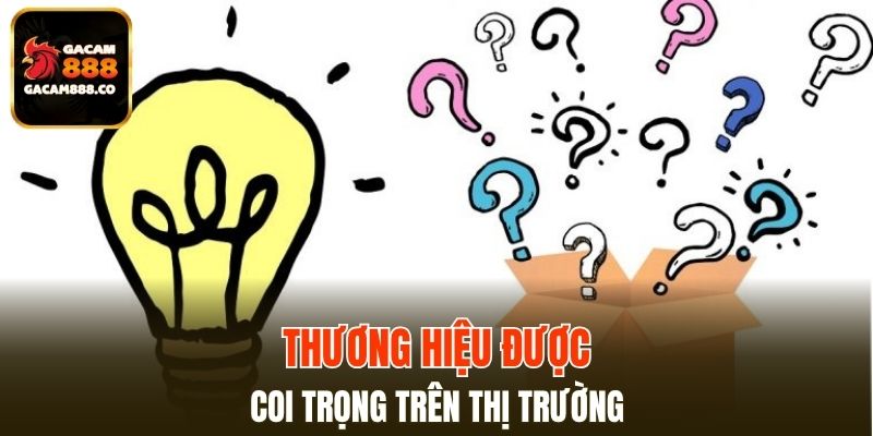Thương hiệu được coi trọng trên thị trường